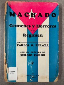 Machado: Crímenes y horrores de un regimen by Sergio Carbó (1933):